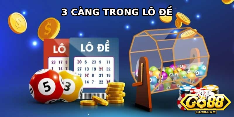 Phương pháp đánh lô 3 càng hiệu quả từ chuyên gia