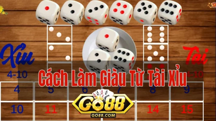 Bí Kíp Cách Làm Giàu Từ Tài Xỉu Online Cho Người Mới